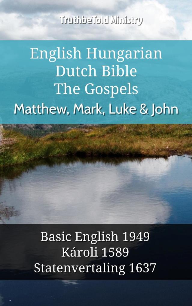 English Hungarian Dutch Bible - The Gospels - Matthew Mark Luke & John