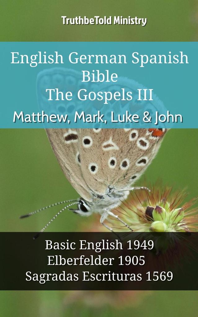 English German Spanish Bible - The Gospels III - Matthew Mark Luke & John