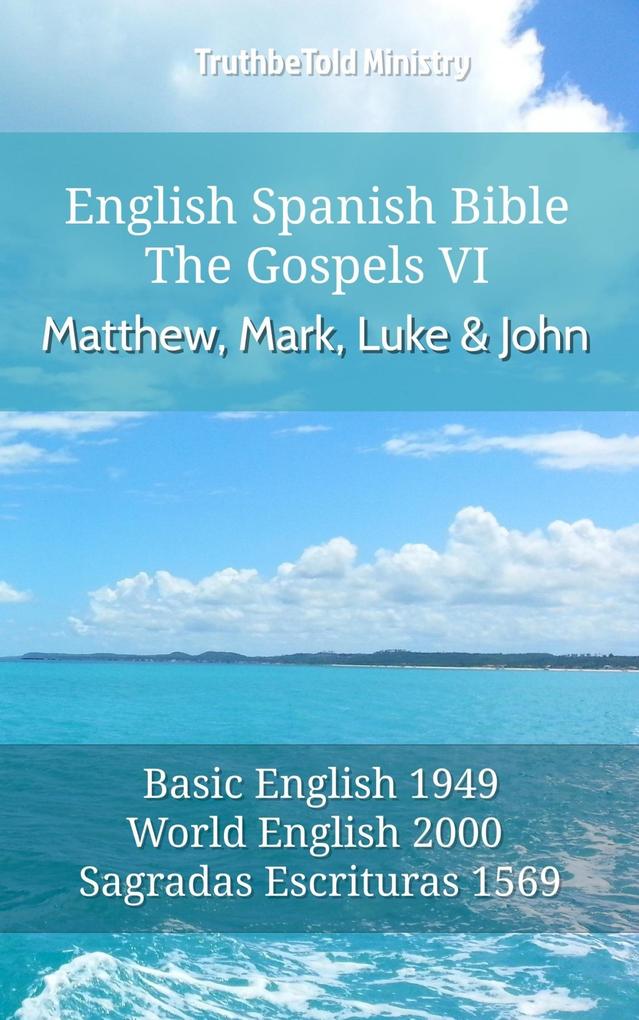 English Spanish Bible - The Gospels VI - Matthew Mark Luke and John