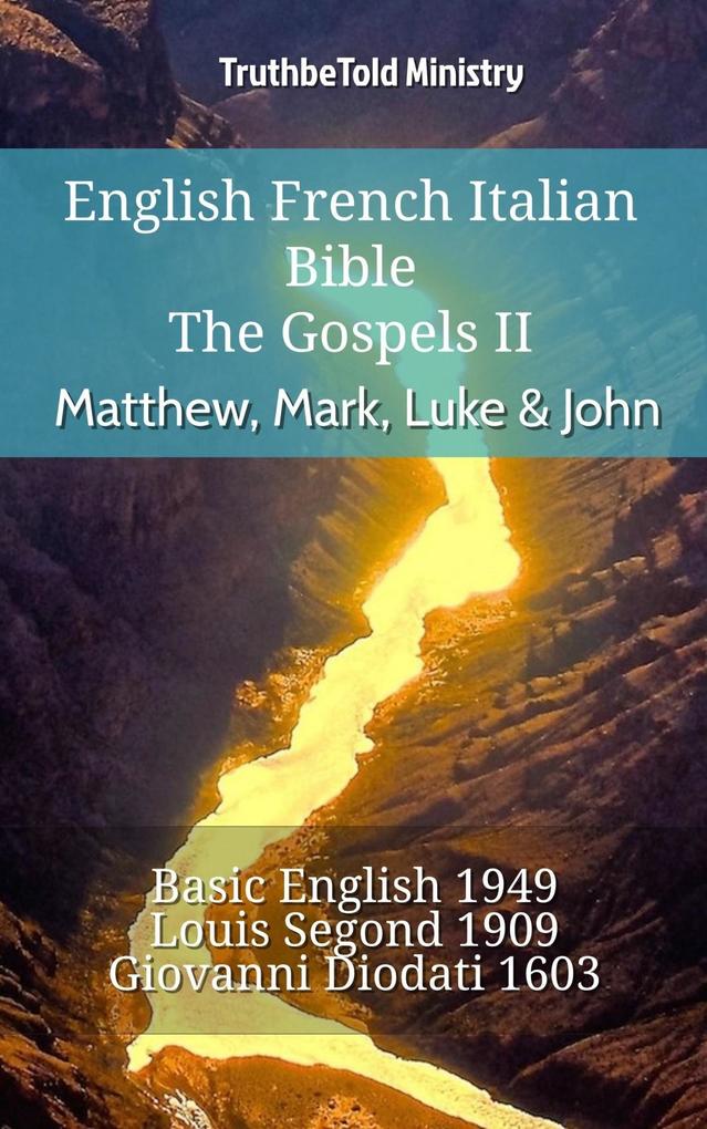 English French Italian Bible - The Gospels II - Matthew Mark Luke & John