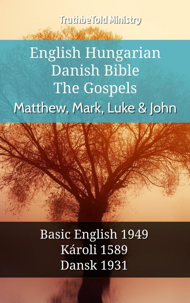 English Hungarian Danish Bible - The Gospels - Matthew Mark Luke & John