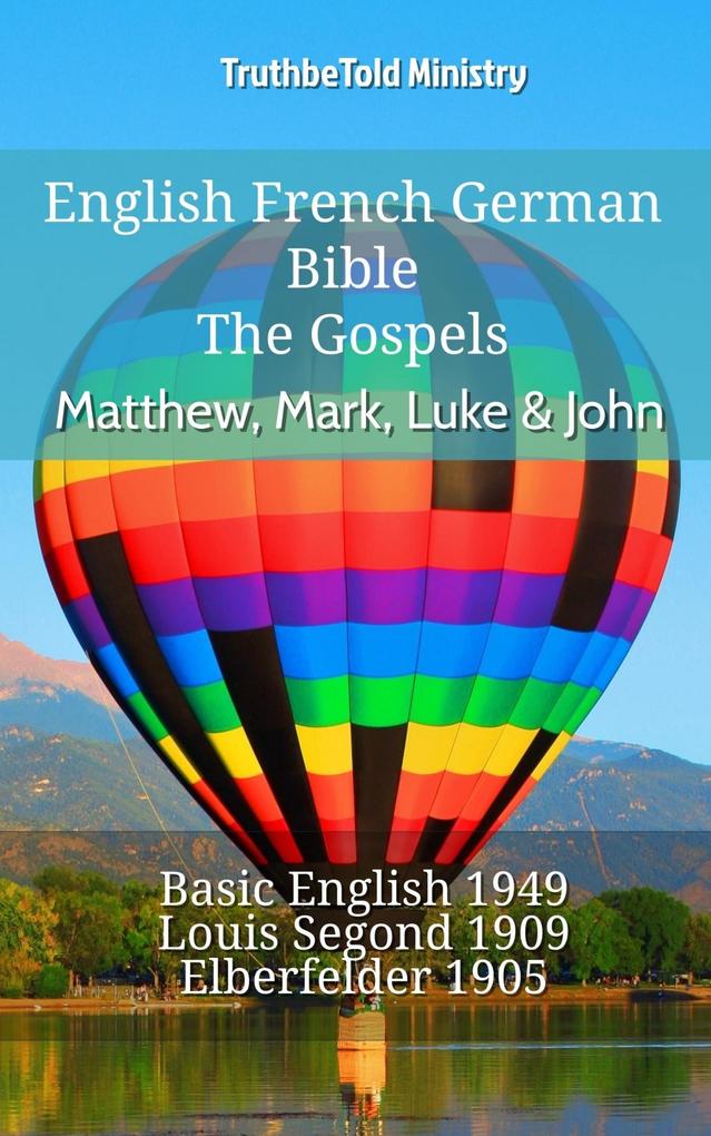 English French German Bible - The Gospels - Matthew Mark Luke & John