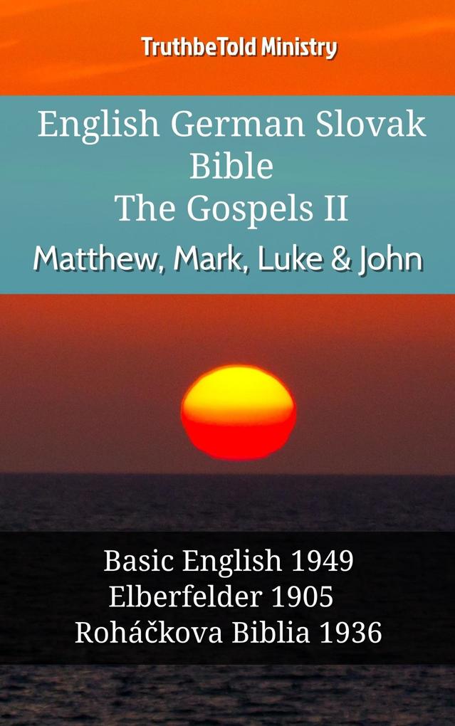English German Slovak Bible - The Gospels II - Matthew Mark Luke & John