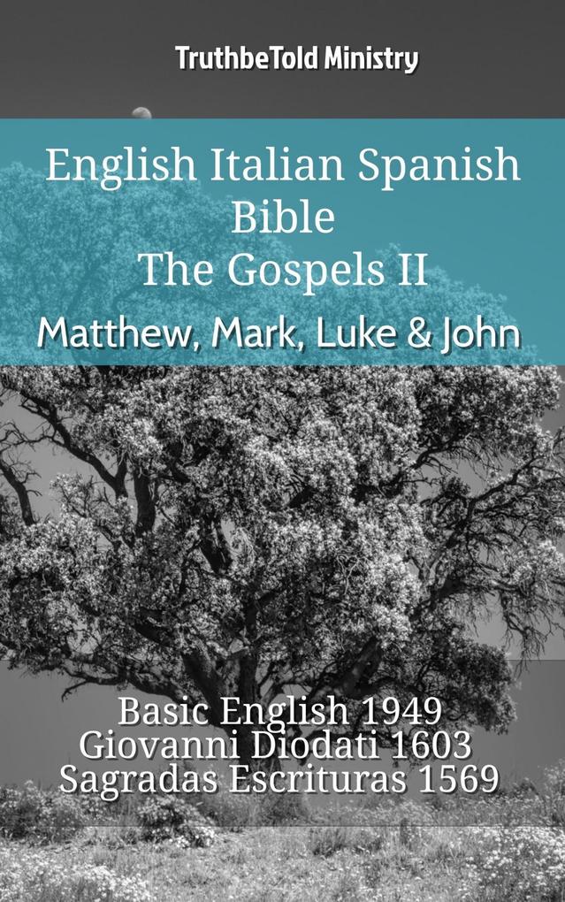 English Italian Spanish Bible - The Gospels II - Matthew Mark Luke & John