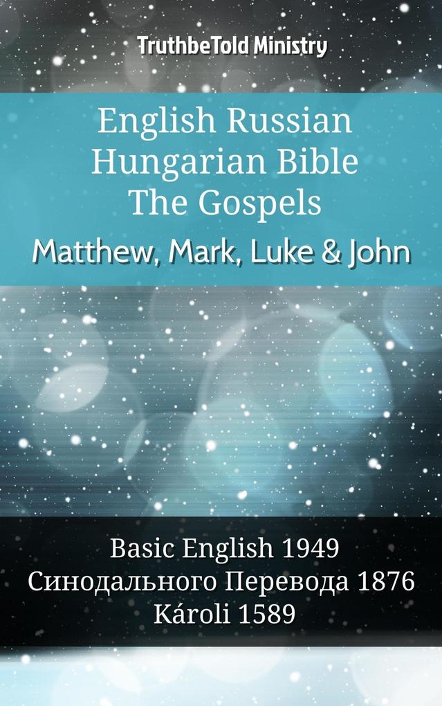 English Russian Hungarian Bible - The Gospels - Matthew Mark Luke & John