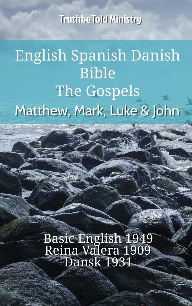 English Spanish Danish Bible - The Gospels - Matthew Mark Luke & John