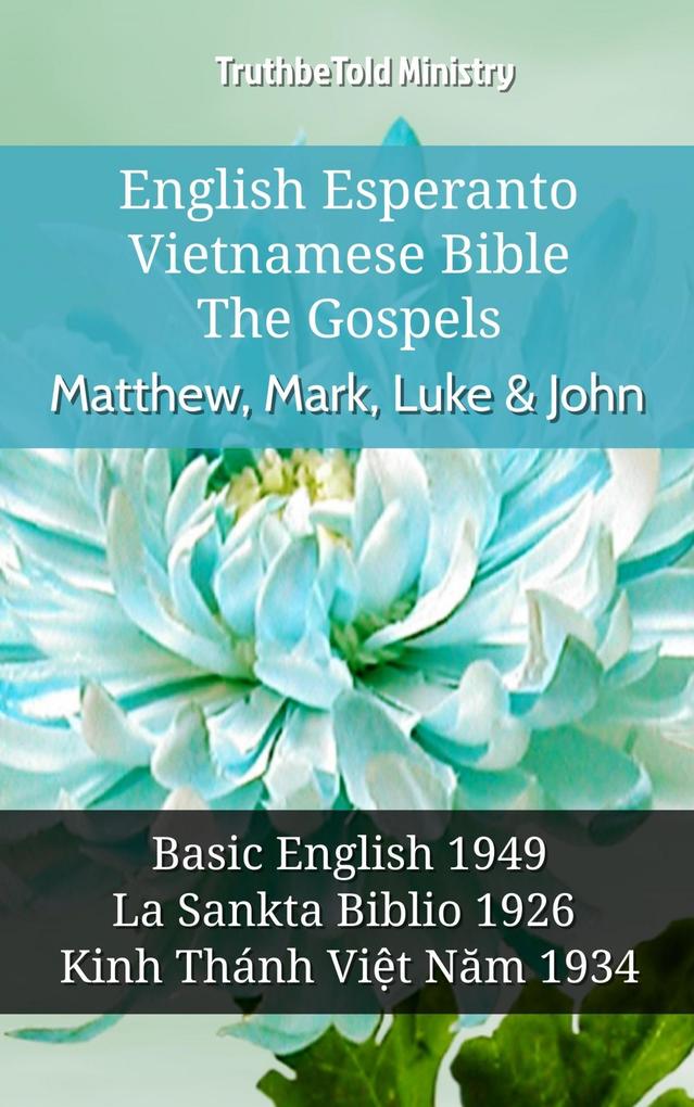 English Esperanto Vietnamese Bible - The Gospels - Matthew Mark Luke & John