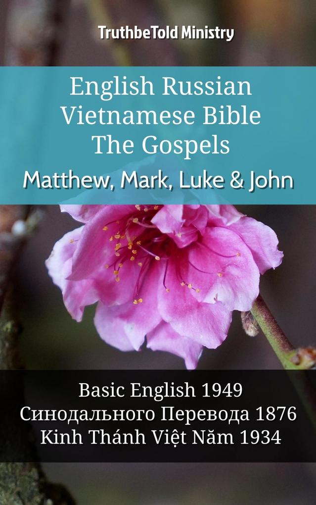 English Russian Vietnamese Bible - The Gospels - Matthew Mark Luke & John