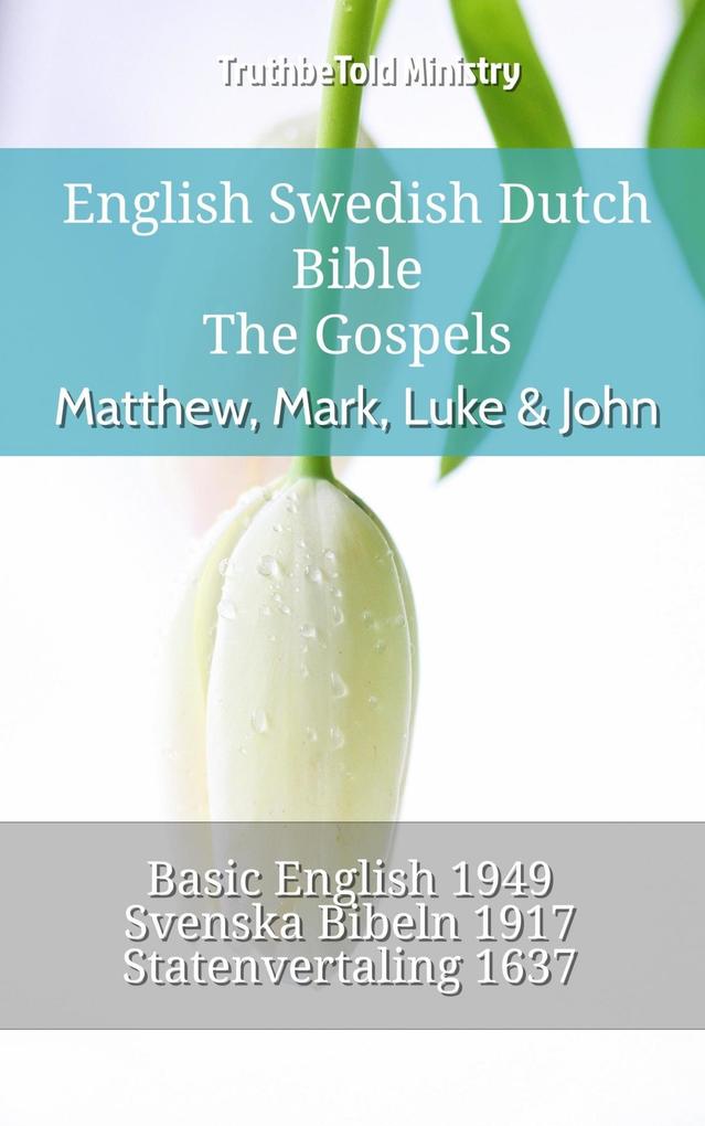 English Swedish Dutch Bible - The Gospels - Matthew Mark Luke & John