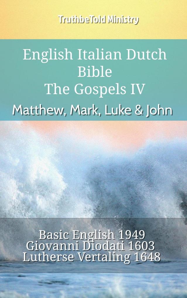 English Italian Dutch Bible - The Gospels IV - Matthew Mark Luke & John
