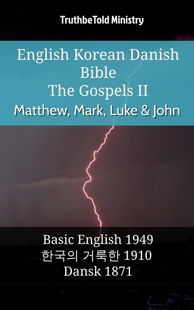 English Korean Danish Bible - The Gospels II - Matthew Mark Luke & John
