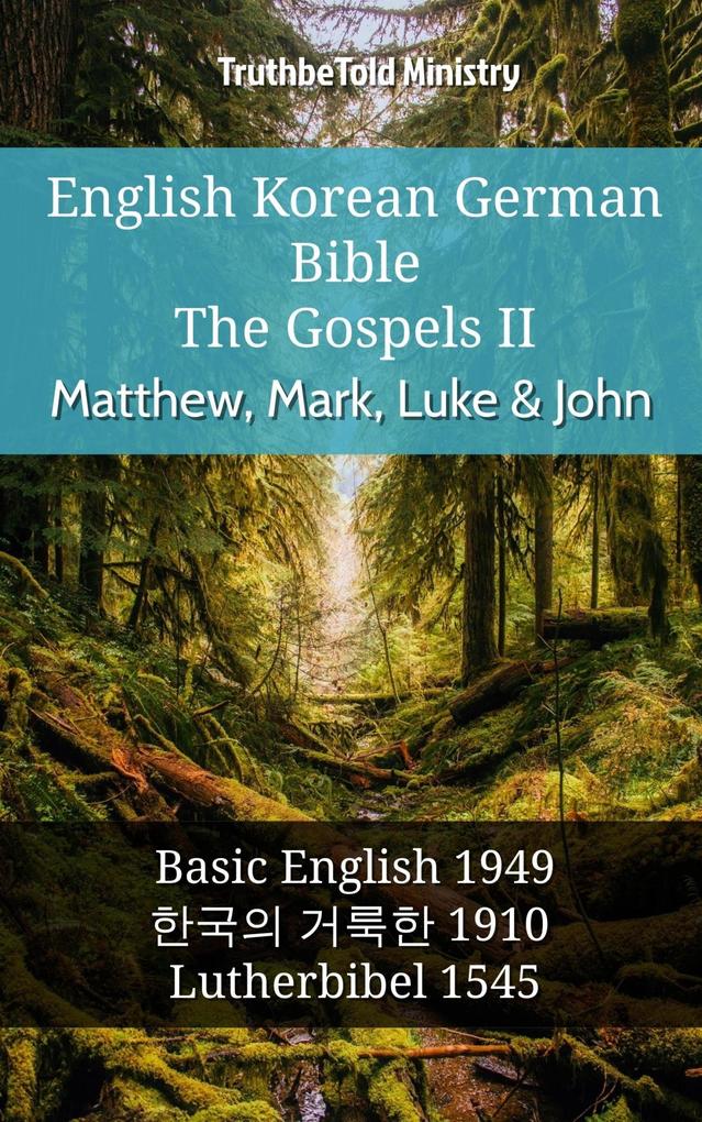 English Korean German Bible - The Gospels II - Matthew Mark Luke & John