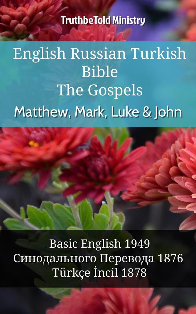 English Russian Turkish Bible - The Gospels - Matthew Mark Luke & John