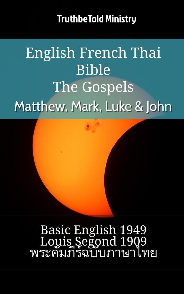 English French Thai Bible - The Gospels - Matthew Mark Luke & John