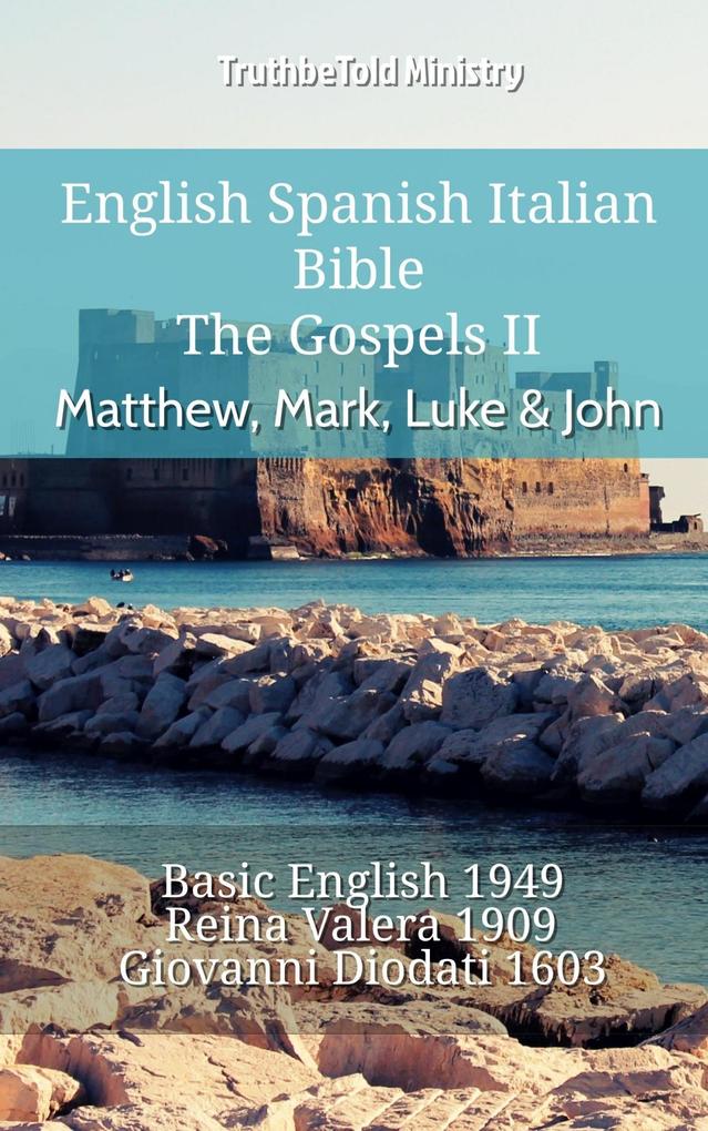 English Spanish Italian Bible - The Gospels II - Matthew Mark Luke & John