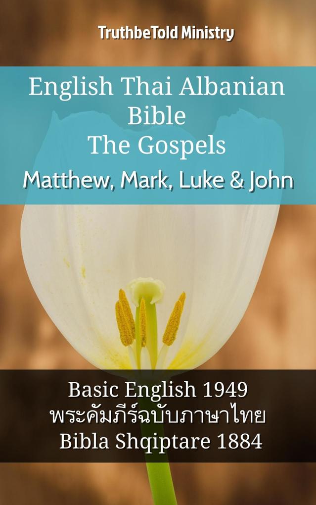 English Thai Albanian Bible - The Gospels - Matthew Mark Luke & John