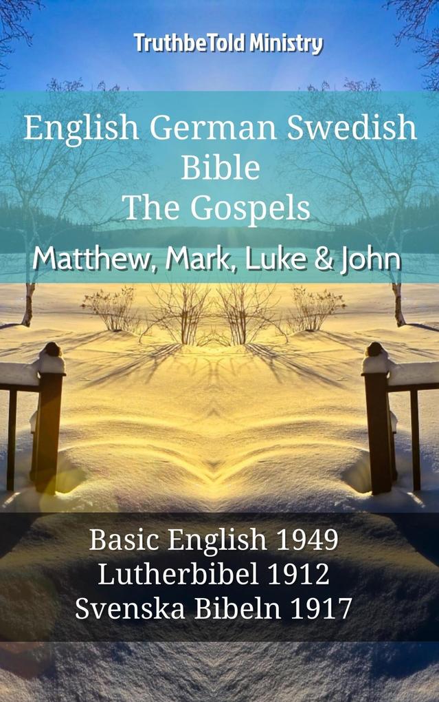 English German Swedish Bible - The Gospels - Matthew Mark Luke & John