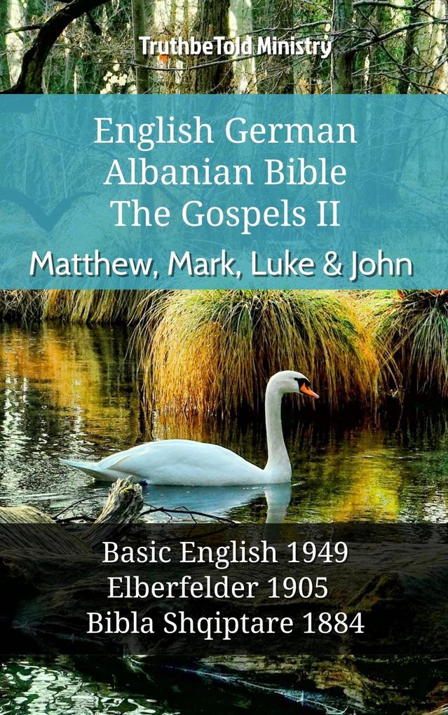 English German Albanian Bible - The Gospels II - Matthew Mark Luke & John