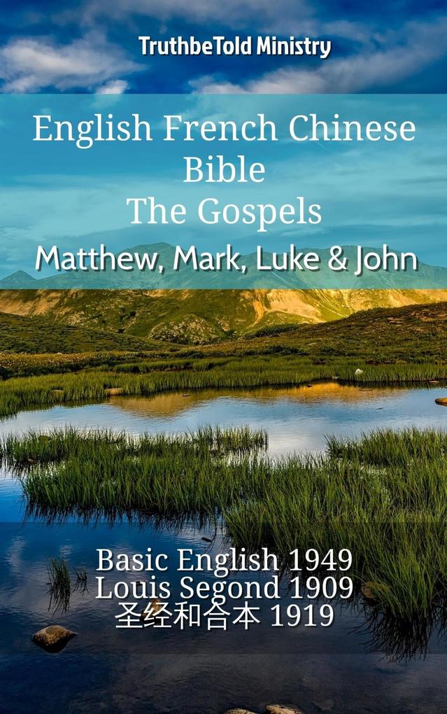 English French Chinese Bible - The Gospels - Matthew Mark Luke & John