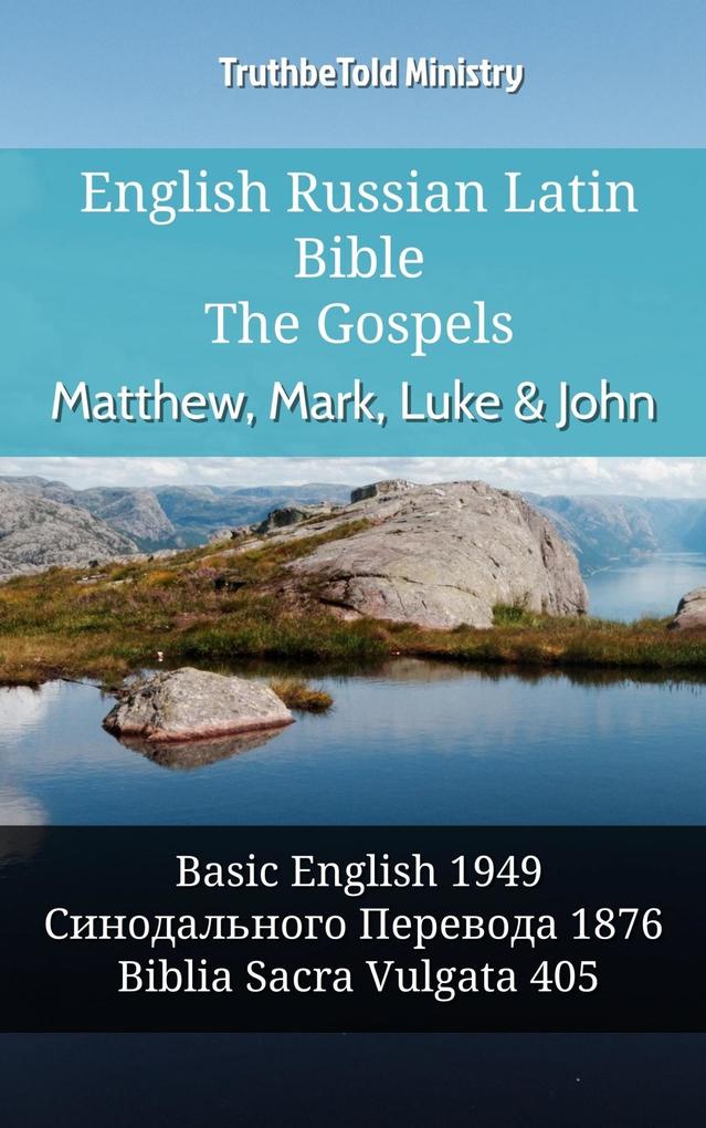 English Russian Latin Bible - The Gospels - Matthew Mark Luke & John