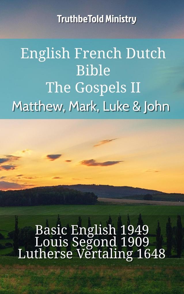English French Dutch Bible - The Gospels II - Matthew Mark Luke & John