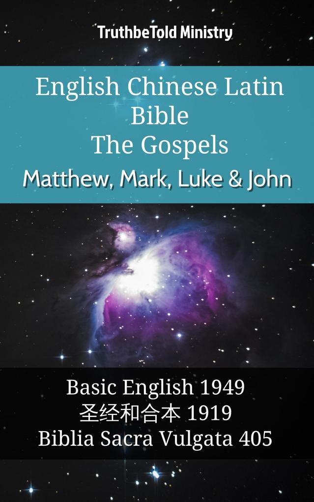 English Chinese Latin Bible - The Gospels - Matthew Mark Luke & John