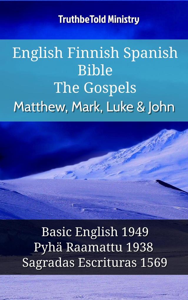 English Finnish Spanish Bible - The Gospels - Matthew Mark Luke & John