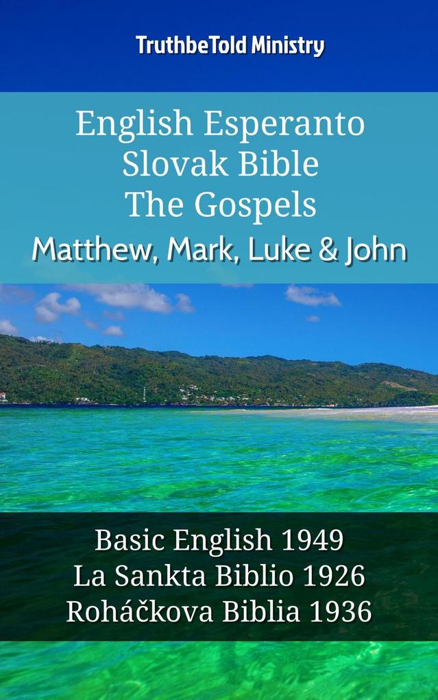 English Esperanto Slovak Bible - The Gospels - Matthew Mark Luke & John