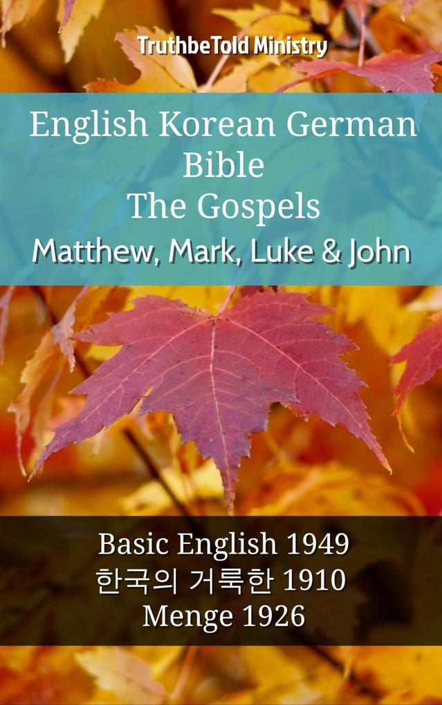 English Korean German Bible - The Gospels - Matthew Mark Luke & John