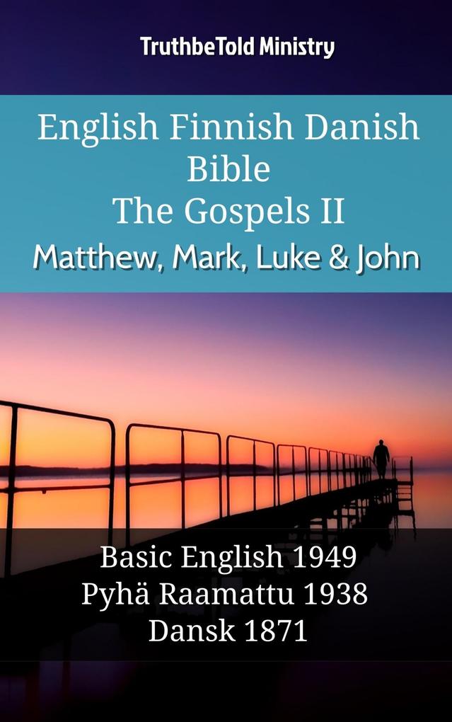 English Finnish Danish Bible - The Gospels II - Matthew Mark Luke & John