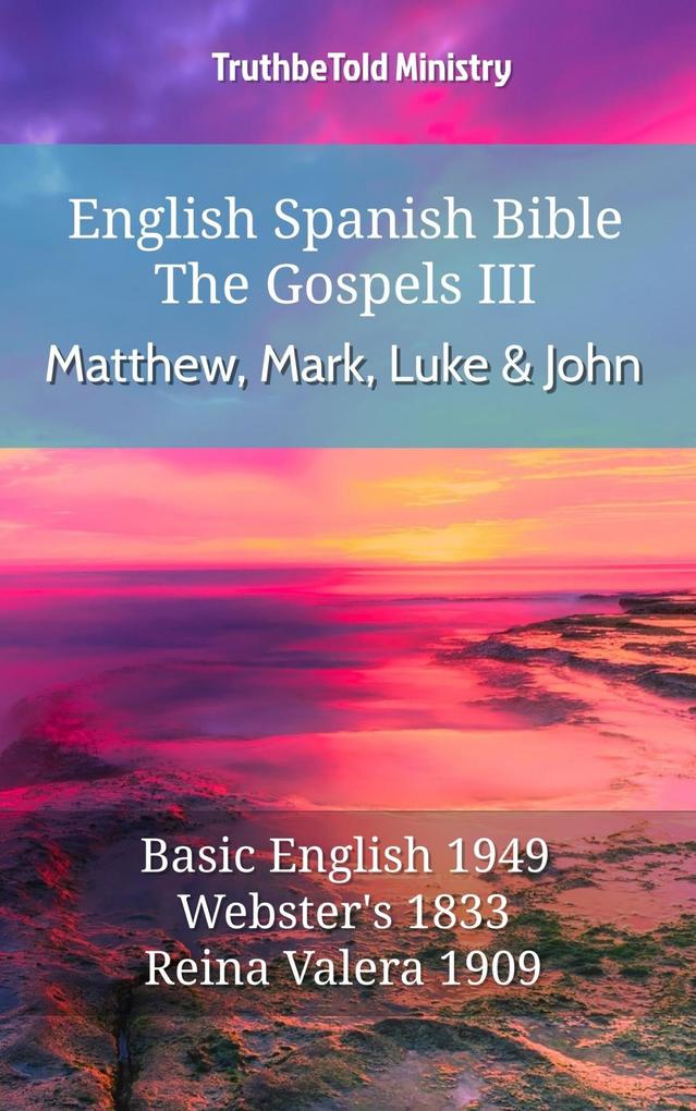 English Spanish Bible - The Gospels III - Matthew Mark Luke and John