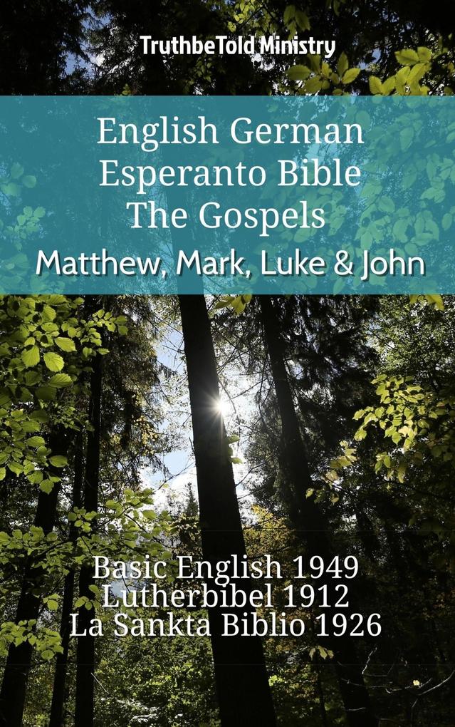 English German Esperanto Bible - The Gospels - Matthew Mark Luke & John