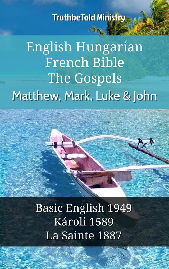 English Hungarian French Bible - The Gospels - Matthew Mark Luke & John