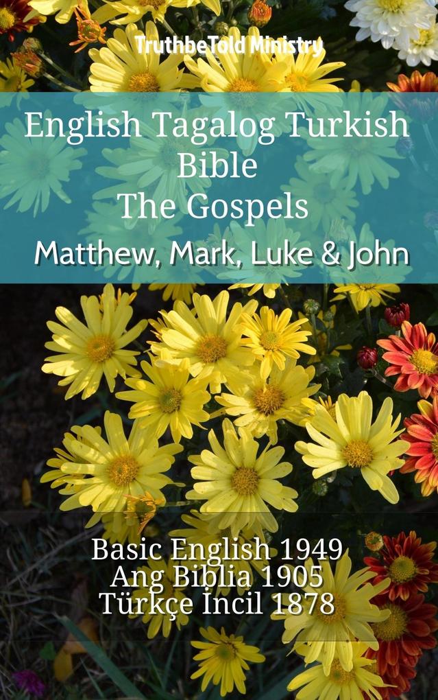 English Tagalog Turkish Bible - The Gospels - Matthew Mark Luke & John