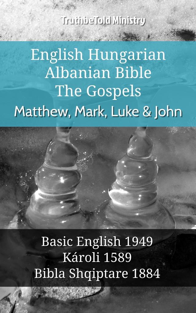 English Hungarian Albanian Bible - The Gospels - Matthew Mark Luke & John