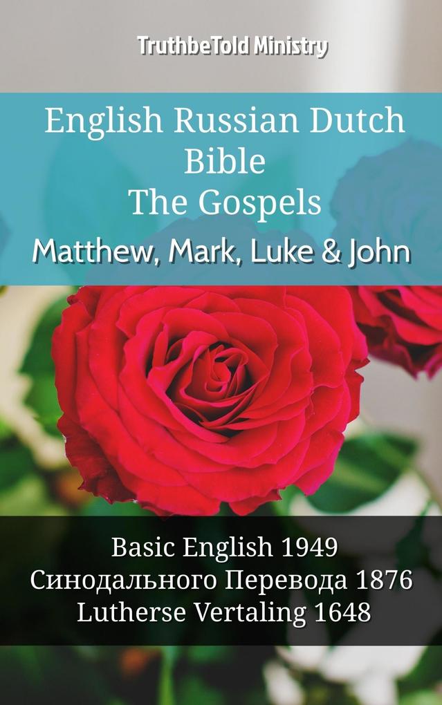 English Russian Dutch Bible - The Gospels II - Matthew Mark Luke & John