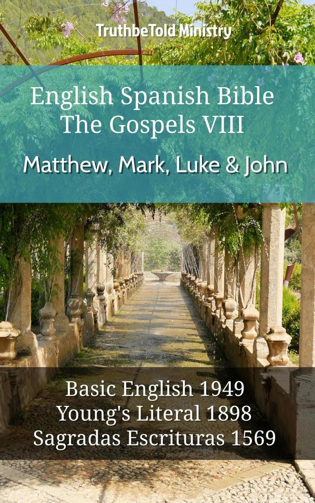 English Spanish Bible - The Gospels VIII - Matthew Mark Luke & John