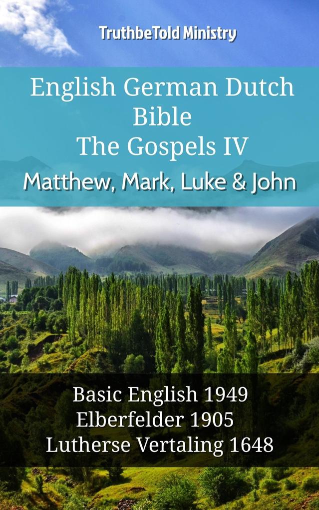 English German Dutch Bible - The Gospels IV - Matthew Mark Luke & John