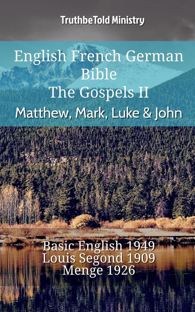 English French German Bible - The Gospels II - Matthew Mark Luke & John