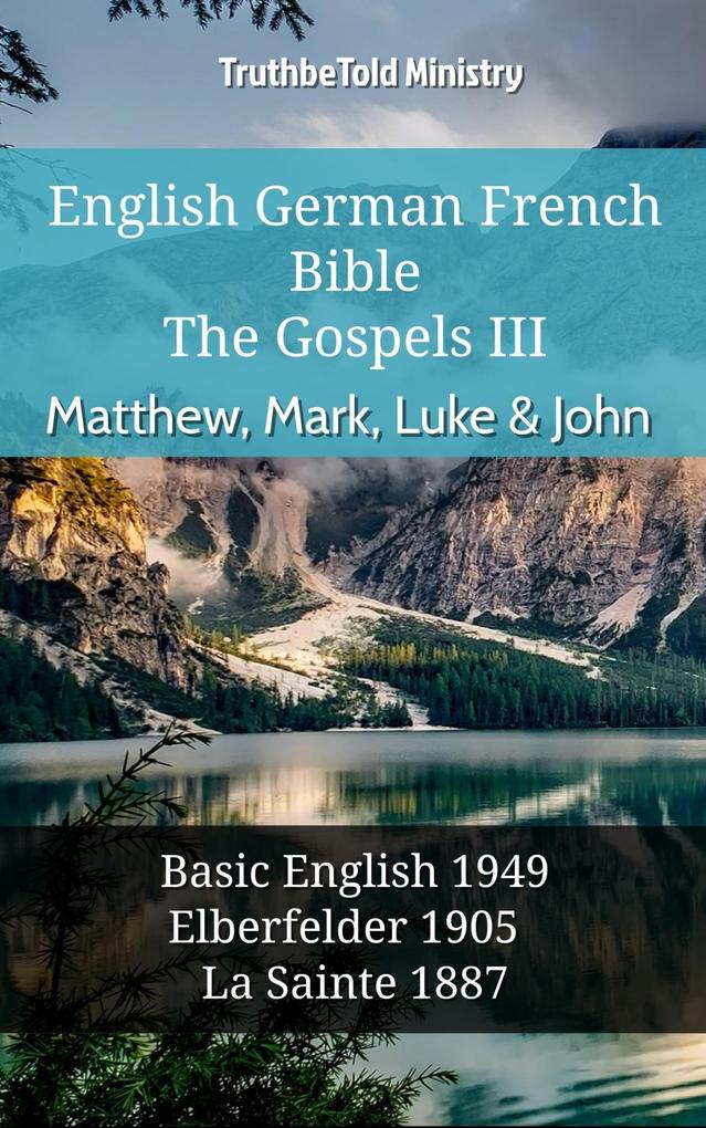 English German French Bible - The Gospels III - Matthew Mark Luke & John