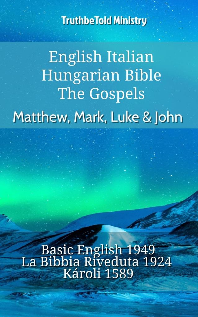 English Italian Hungarian Bible - The Gospels - Matthew Mark Luke & John