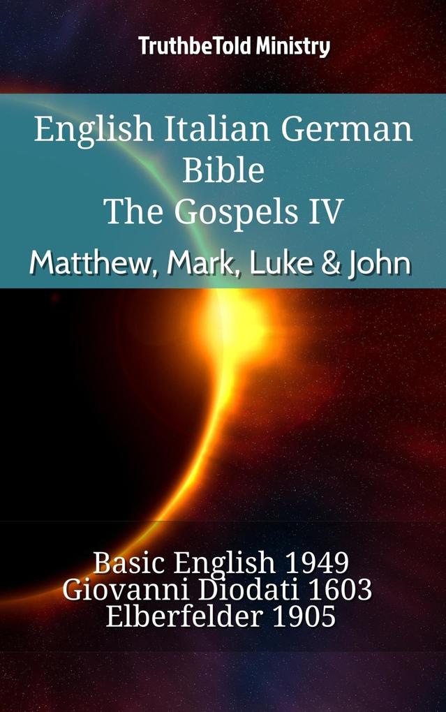 English Italian German Bible - The Gospels IV - Matthew Mark Luke & John