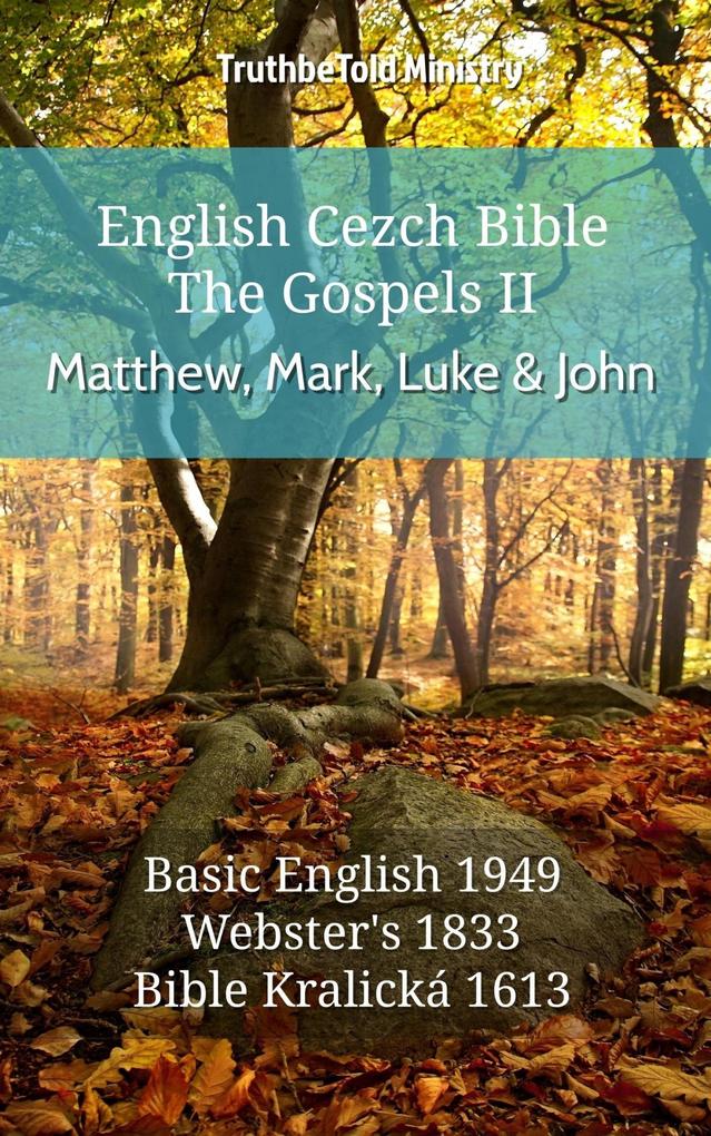 English Czech Bible - The Gospels II - Matthew Mark Luke and John
