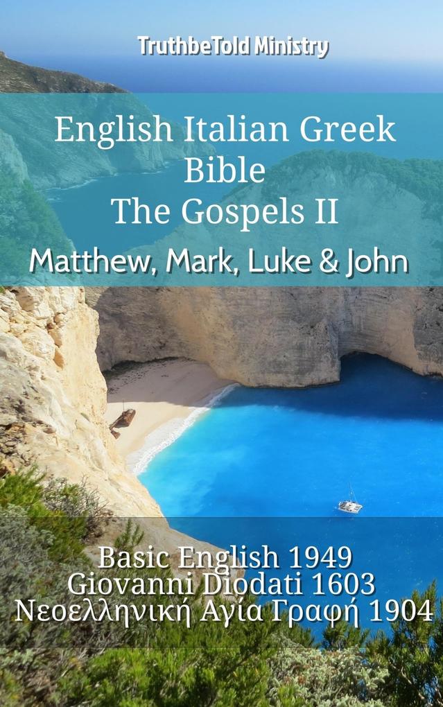 English Italian Greek Bible - The Gospels II - Matthew Mark Luke & John