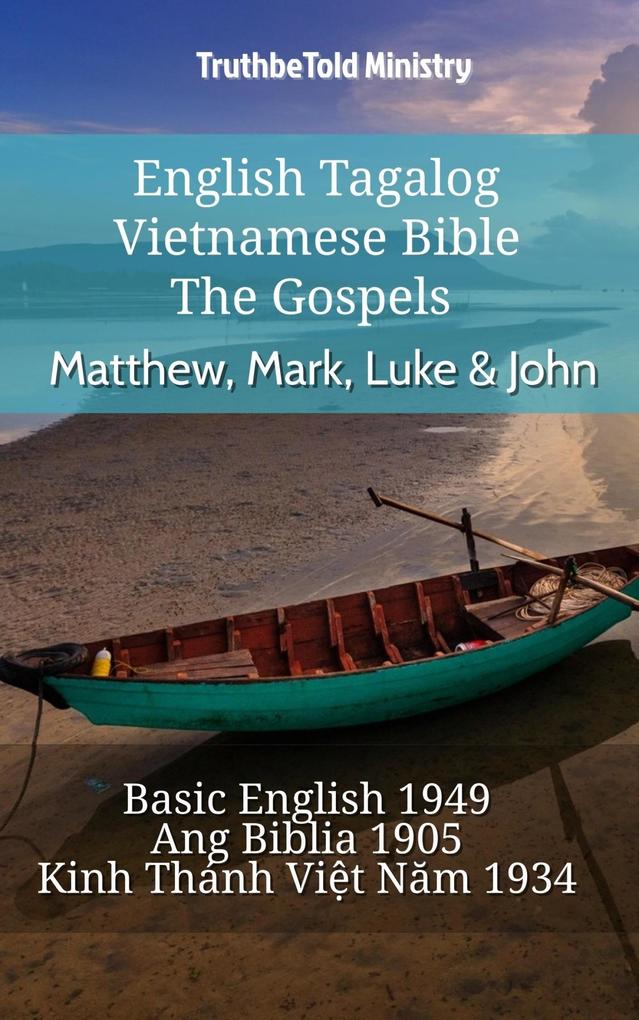 English Tagalog Vietnamese Bible - The Gospels - Matthew Mark Luke & John