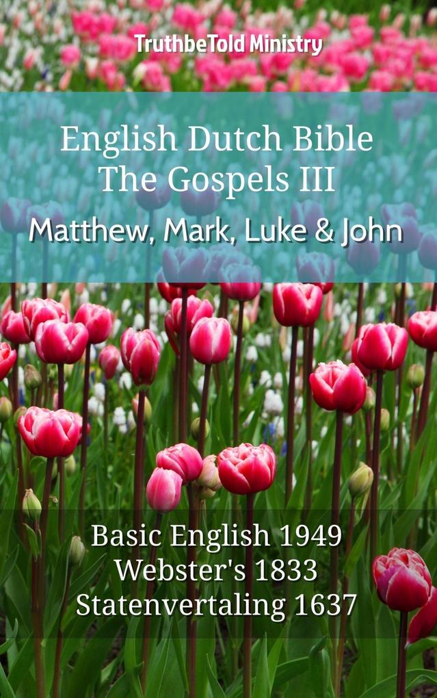 English Dutch Bible - The Gospels III - Matthew Mark Luke and John