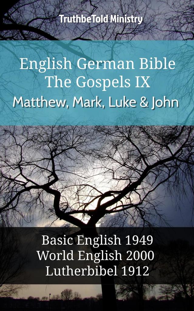 English German Bible - The Gospels IX - Matthew Mark Luke and John