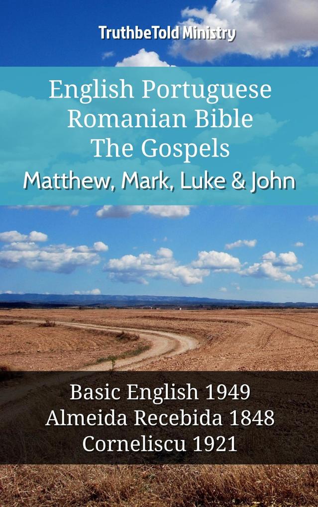 English Portuguese Romanian Bible - The Gospels - Matthew Mark Luke & John