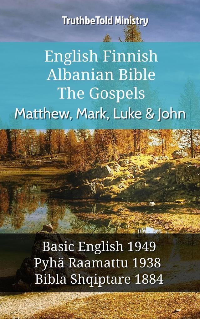 English Finnish Albanian Bible - The Gospels - Matthew Mark Luke & John