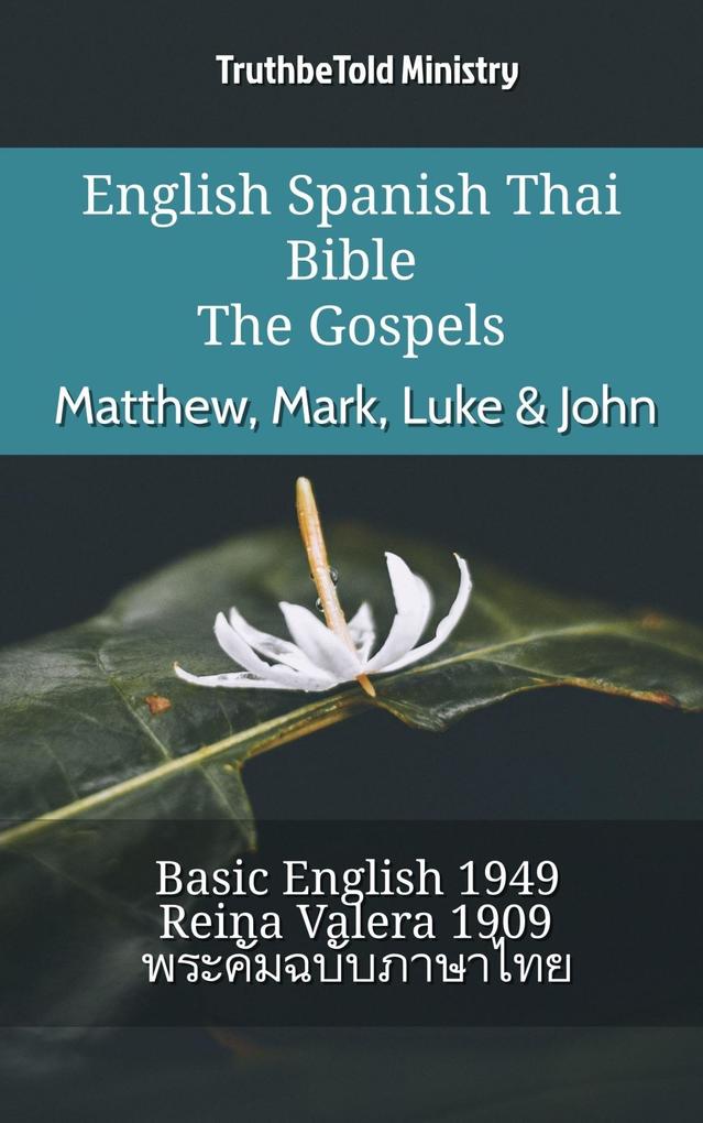 English Spanish Thai Bible - The Gospels - Matthew Mark Luke & John